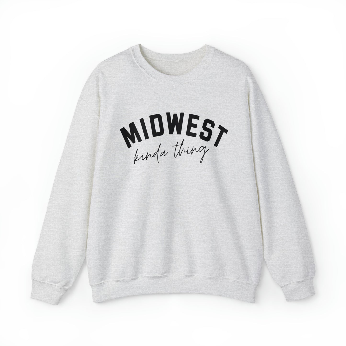 Midwest Kinda Thing Sweatshirt