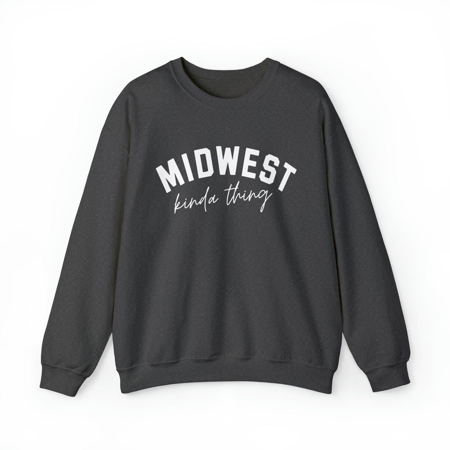Midwest Kinda Thing Sweatshirt